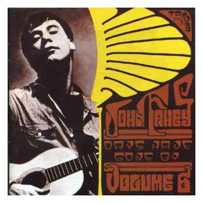 CD John Fahey: Days Have Gone By