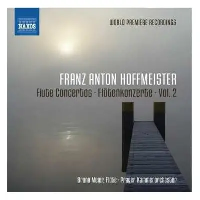 CD Franz Anton Hoffmeister: Flötenkonzerte Vol.2