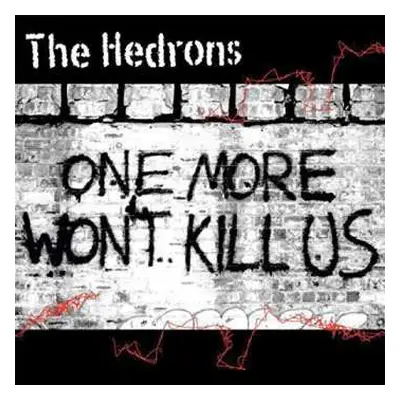 LP The Hedrons: One More Won't Kill Us