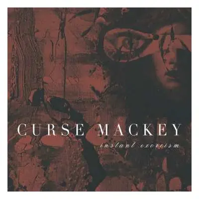 LP Curse Mackey: Instant Exorcism