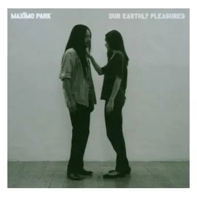 CD Maxïmo Park: Our Earthly Pleasures