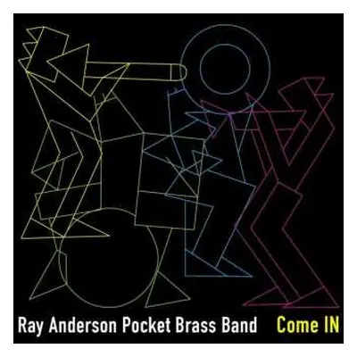 CD Ray Anderson Pocket Brass Band: Come In