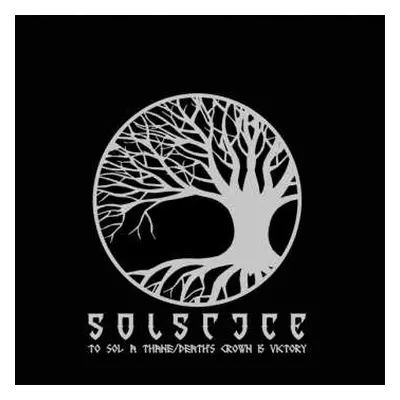 CD Solstice: To Sol A Thane / Death's Crown Is Victory LTD