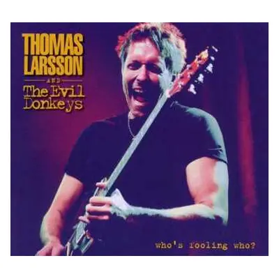 CD Thomas Larsson: Who's Fooling Who