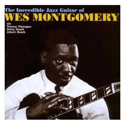 CD Wes Montgomery: The Incredible Jazz Guitar Of Wes Montgomery