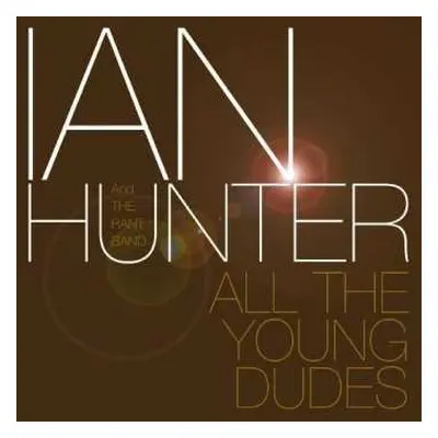 2CD Ian Hunter: All The Young Dudes