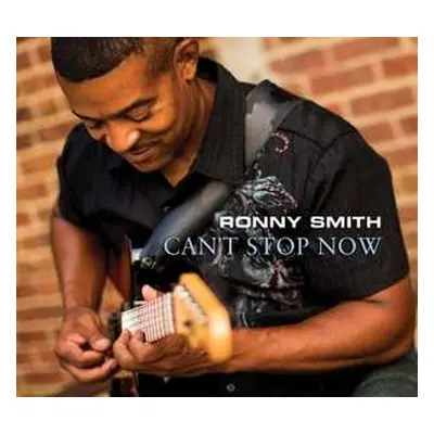 CD Ronny Smith: Can't Stop Now