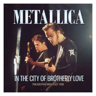 CD Metallica: In The City Of Brotherly Love