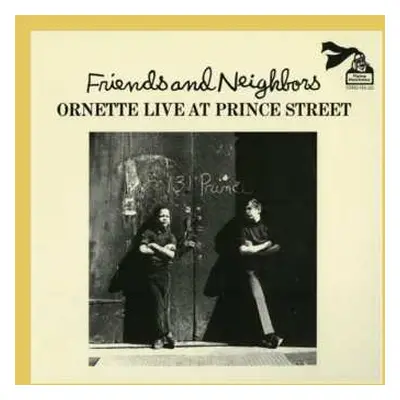 CD Ornette Coleman: Friends And Neighbors - Ornette Live At Prince Street