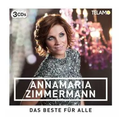 3CD Anna-Maria Zimmermann: Das Beste Für Alle