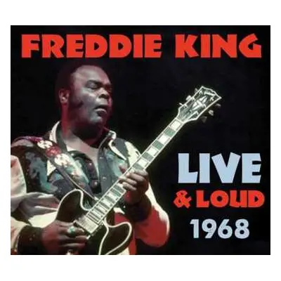 CD Freddie King: Live & Loud 1968