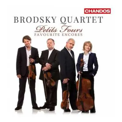 CD Brodsky Quartet: Petits-Fours Favourite Encores