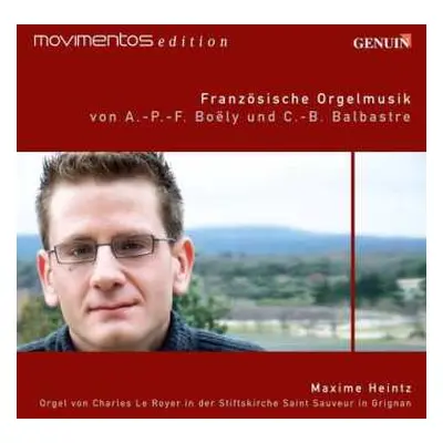 CD Alexandre-pierre-françois Boely: Maxime Heintz - Französische Orgelmusik