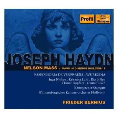 CD Joseph Haydn: Nelson Mass (Mass In D Minor Hob.XXII:11); Responsoria De Venerabili; Ave Regin