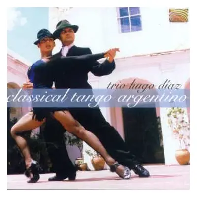 CD Trio Hugo Diaz: Classical Tango Argentino