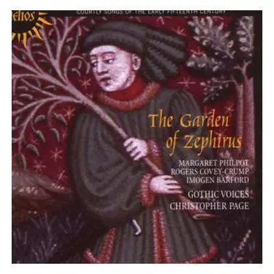 CD Rogers Covey-Crump: The Garden Of Zephirus (Courtly Songs Of The Early Fifteenth Century)