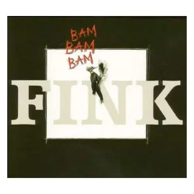 LP Fink: Bam Bam Bam LTD