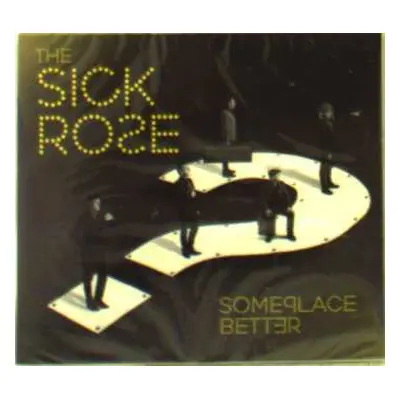 CD Sick Rose: Someplace Better