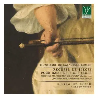 CD Sieur De Sainte-colombe: Recueil De Pieces Pour Basse De Viole Seule (tournus-manuskript Ca.1