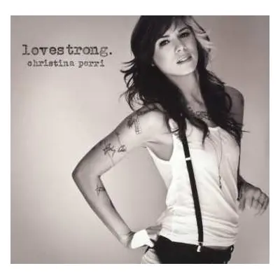 LP Christina Perri: Lovestrong.