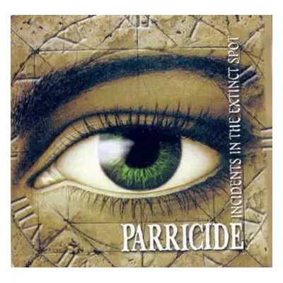 CD Parricide: Incidents In The Extinct Spot / The Threnody For The Tortured