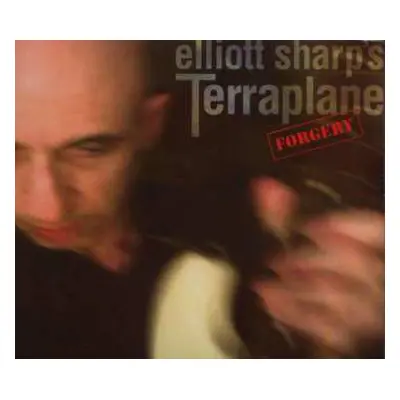 CD Elliott Sharp's Terraplane: Forgery