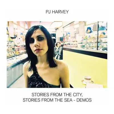 LP PJ Harvey: Stories From The City, Stories From The Sea - Demos