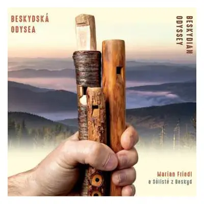 CD Marian Friedl: Marian Friedl A Sólisté Z Beskyd (Beskydská Odysea = Beskydian Odyssey)