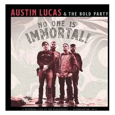 LP Austin Lucas: No One Is Immortal!