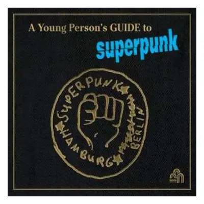 2LP Superpunk: A Young Person's Guide To Superpunk