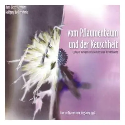 CD Wolfgang Lackerschmid: Vom Pflaumenbaum Und Der Keuschheit: Live 1998