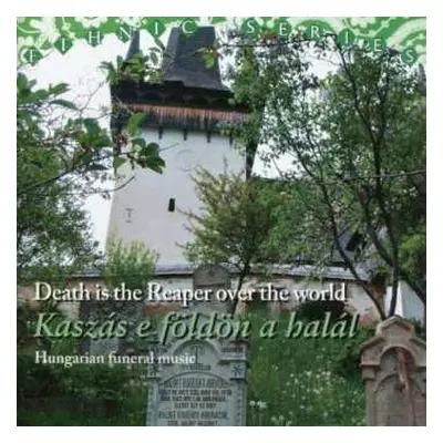 2CD Various: Death Is The Reaper Over The World / Kaszás E Földön A Halál: Hungarian Funeral Mus