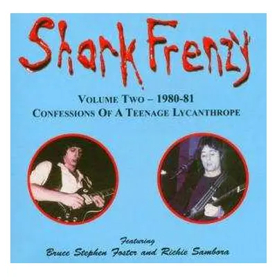 CD Shark Frenzy: Volume Two - 1980-81 : Confessions Of A Teenage Lycanthrope