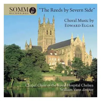 CD Sir Edward Elgar: The Reeds By Severn Side