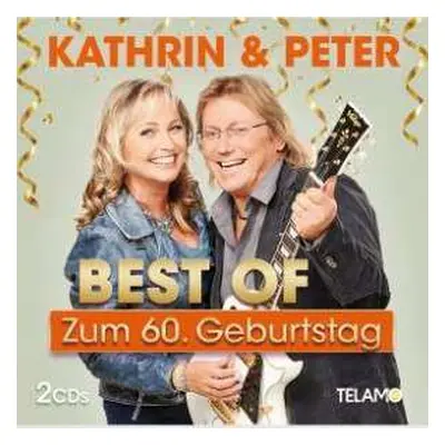 2CD Kathrin & Peter: Best Of: Zum 60.geburtstag