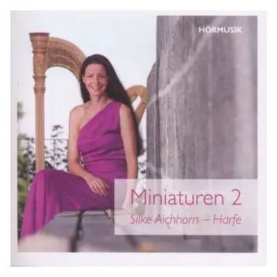 CD Various: Silke Aichhorn - Miniaturen Für Harfe Vol.2