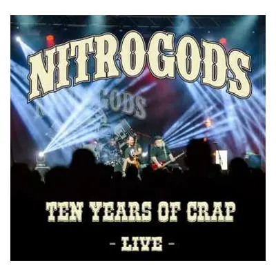 2CD Nitrogods: Ten Years Of Crap - Live DIGI