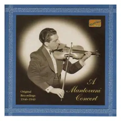 CD Mantovani And His Orchestra: A Mantovani Concert - Original Recordings 1946-1949