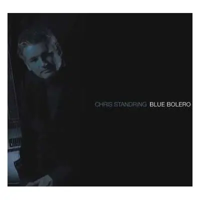 CD Chris Standring: Blue Bolero