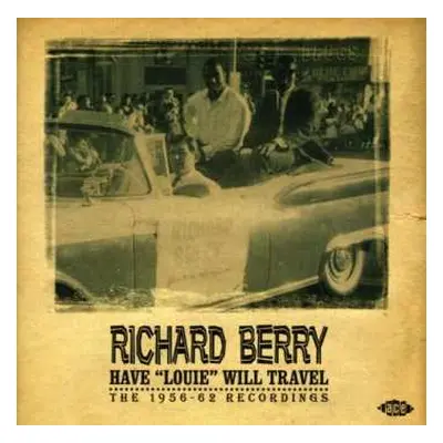 CD Richard Berry: Have "Louie" Will Travel - The 1956-62 Recordings