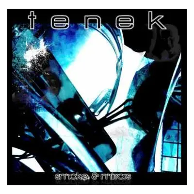 CD Tenek: Smoke & Mirrors