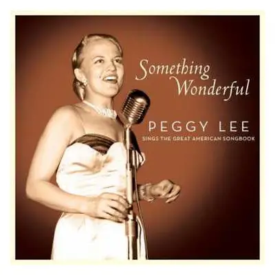 2CD Peggy Lee: Something Wonderful: Peggy Lee Sings The Great American Songbook