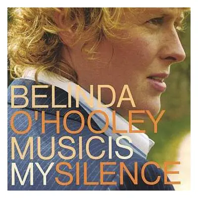 CD Belinda O'Hooley: Music Is My Silence