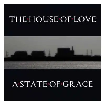 CD The House Of Love: A State Of Grace