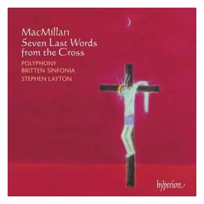 SACD James MacMillan: Seven Last Words From The Cross