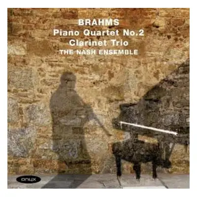 CD Johannes Brahms: Piano Quartet No.2 • Clarinet Trio