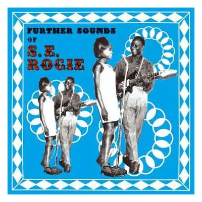 LP S. E. Rogie: Further Sounds Of S.E. Rogie