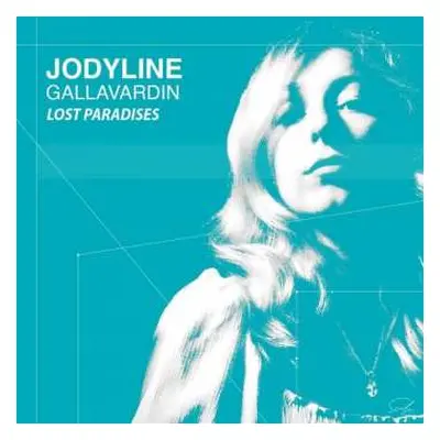 CD Jodyline Gallavarin: Lost Paradises