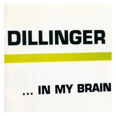 2CD Dillinger: ... In My Brain