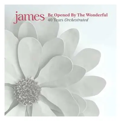 2CD James: Be Opened By The Wonderful